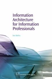 Cover of: Information Architecture for Information Professionals by Sue Batley