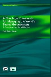 Cover of: A New Legal Framework for Managing the World's Shared Groundwaters by Fadia Daibes-murad