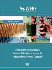 Cover of: Evaluating and Optimizing Source Treatment Technologies to Improve the Biodegradability of Organic Compounds by 