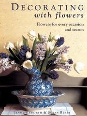 Cover of: Decorating with Flowers: Flowers for Every Occasion and Season