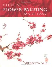 Cover of: Chinese Flower Painting Made Easy by Rebecca Yue