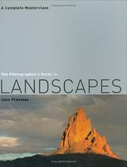 Cover of: The Photographer's Guide to Landscapes by John Freeman