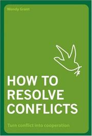 Cover of: How to Resolve Conflicts: Turn Conflict into Cooperation