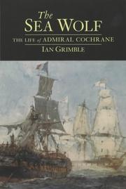 Cover of: The Sea Wolf: the life of Admiral Cochrane
