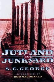 Jutland to Junkyard by Stephen C. George