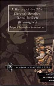 Cover of: History of the 22nd (Service) Battalion Royal Fusiliers (Kensington)