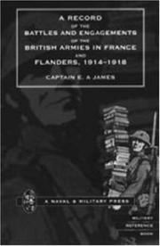 Cover of: Record of the Battles & Engagements of the British Armies in France & Flanders, 1914-18 by E. A. James