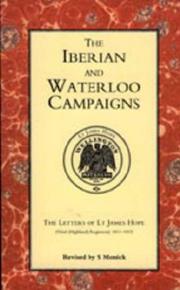 Cover of: Iberian and Waterloo Campaigns: The Letters of Lt James Hope 92nd Highland Regiment 1811-1815