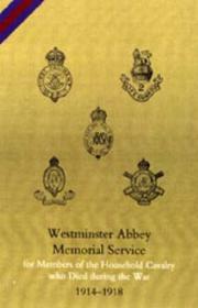 Cover of: Westminster Abbey. Memorial Service for Members of the Household Cavalry Who Died During the War (Memorial Service)