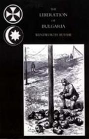 Cover of: The Liberation of Bulgaria: War Notes in 1877