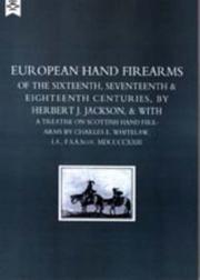 Cover of: European Hand Firearms of the Sixteenth, Seventeenth & Eighteenth Centuries | Herbert J. Jackson