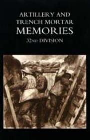 Cover of: Artillery And Trench Mortar Memories - 32nd Division