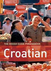 Cover of: The Rough Guide to Croatian Dictionary Phrasebook 1 (Rough Guide Phrasebooks) by Rough Guides
