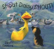 Cover of: Shout Daisy Shout! (Daisy) by Jane Simmons