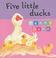 Cover of: Five Little Ducks (Toddler Books)