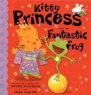 Cover of: Kitty Princess and the Fantastic Frog