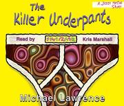 Cover of: The Killer Underpants (Jiggy McCue) by Michael Lawrence