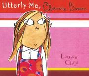 Cover of: Utterly Me, Clarice Bean by Lauren Child