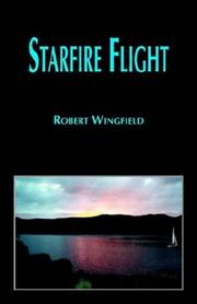 Cover of: Starfire Flight by Robert Wingfield