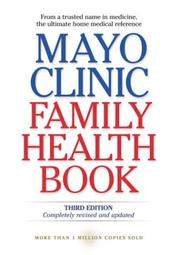 Cover of: Mayo Clinic Family Health Book