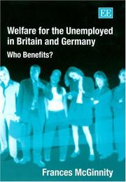 Welfare for the unemployed in Britain and Germany by Frances McGinnity