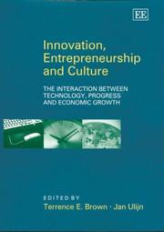 Cover of: Innovation, entrepreneurship and culture: the interaction between technology, progress and economic growth