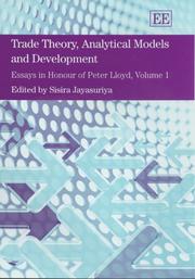 Cover of: Trade Theory, Analytical Models And Development: Essays in Honour of Peter Lloyd