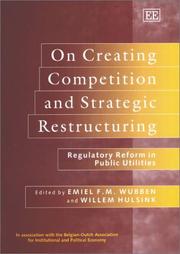 Cover of: On creating competition and strategic restructuring: regulatory reform in public utilities