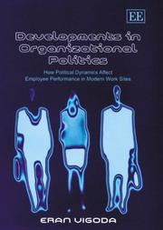 Cover of: Developments in organizational politics by Eran Vigoda-Gadot