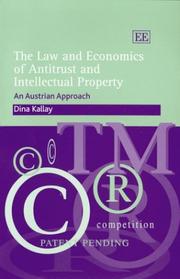 Cover of: The law and economics of antitrust and intellectual property: an Austrian approach