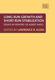 Cover of: Long-Run Growth And Short-Run Stabilization: Essays in Memory of Albert Ando