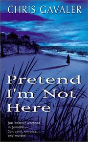 Cover of: Pretend I'm not here by Chris Gavaler