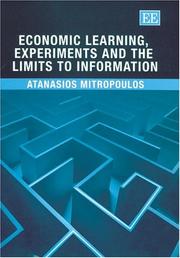 Cover of: Economic Learning, Experiments and the Limits to Information | Atanasios Mitropoulos