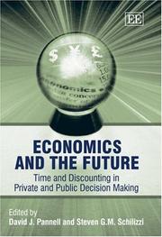 Cover of: Economics And the Future: Time And Discounting in Private And Public Decision Making