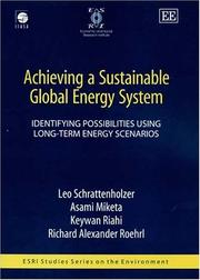 Cover of: Achieving a sustainable global energy system: identifying possibilities using long-term energy scenarios