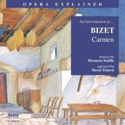 Cover of: Carmen: An Introduction to Bizet's Opera (Opera Explained)