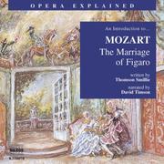 Cover of: The Marriage of Figaro: An Introduction to Mozart's Opera (Opera Explained)