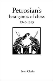 Cover of: Petrosian's Best Games of Chess 1946-1963 (Hardinge Simpole Chess Classics)