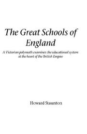 The great schools of England by Howard Staunton