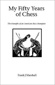 Cover of: My Fifty Years of Chess by Frank James Marshall