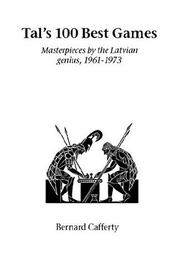 Cover of: Tal's Hundred Best Games (Hardinge Simpole Chess Classics) by Bernard Cafferty