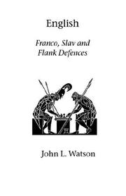 Cover of: English Franco Slav And Flank Defences by John Watson