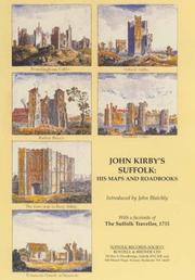 Cover of: John Kirby's Suffolk: His Maps and Roadbooks: with a Facsimile of The Suffolk Traveller, 1735 (Suffolk Records Society)