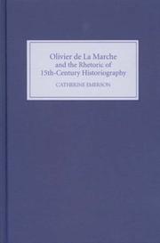 Cover of: Olivier de La Marche and the Rhetoric of Fifteenth-Century Historiography