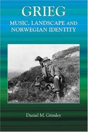 Cover of: Grieg: Music, Landscape and Norwegian Identity