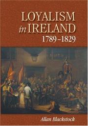 Cover of: Loyalism in Ireland, 1789-1829 (Irish Historical Monographs) (Irish Historical Monographs) by Allan Blackstock