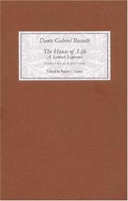 Cover of: The House of Life by Dante Gabriel Rossetti: A Sonnet-Sequence: A Variorum Edition with Introduction and Notes
