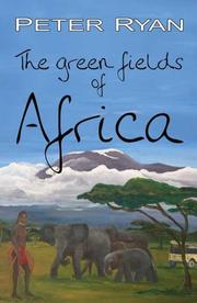 Cover of: The Green Fields of Africa
