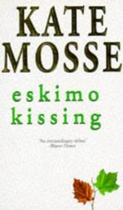 Cover of: Eskimo Kissing by Kate Mosse, Kate Mosse