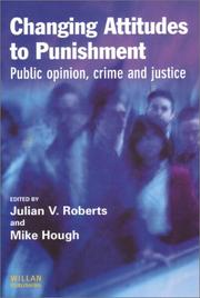 Cover of: Changing Attitudes to Punishment: Public Opinion, Crime and Justice